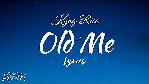 Kyng Rico - Old Me(lyrics)