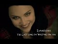 Evanescence - The Last Song I&#39;m Wasting On You -  Tradução