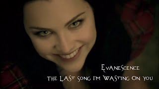 Evanescence - The Last Song I&#39;m Wasting On You -  Tradução