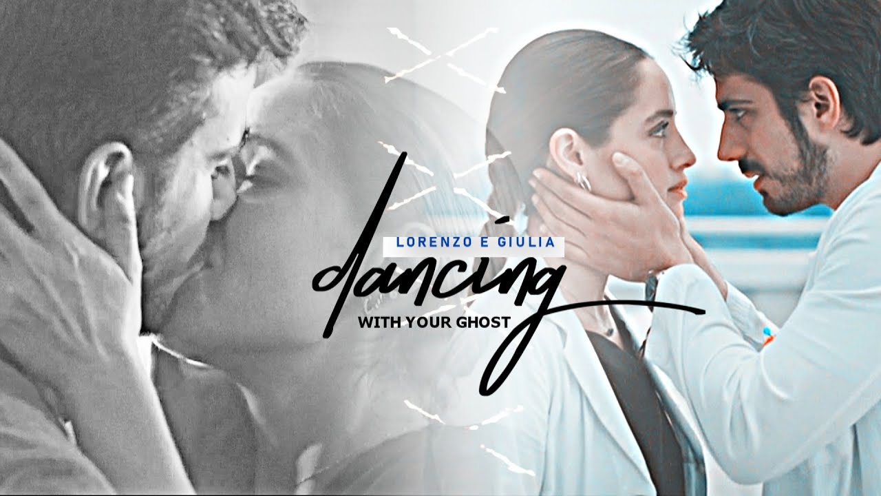 Lorenzo e Giulia || Dancing with your Ghost (+2x02)
