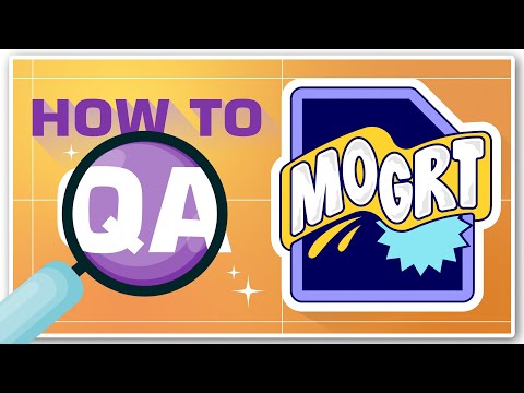 How to QA a MOGRT | AE & Pr Tutorial