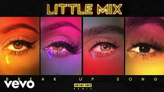 Little Mix - Break Up Song (Nathan Dawe Remix) [Audio]