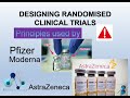 Designing Experimental Studies: Principles used by Pfizer, Moderna and AstraZeneca