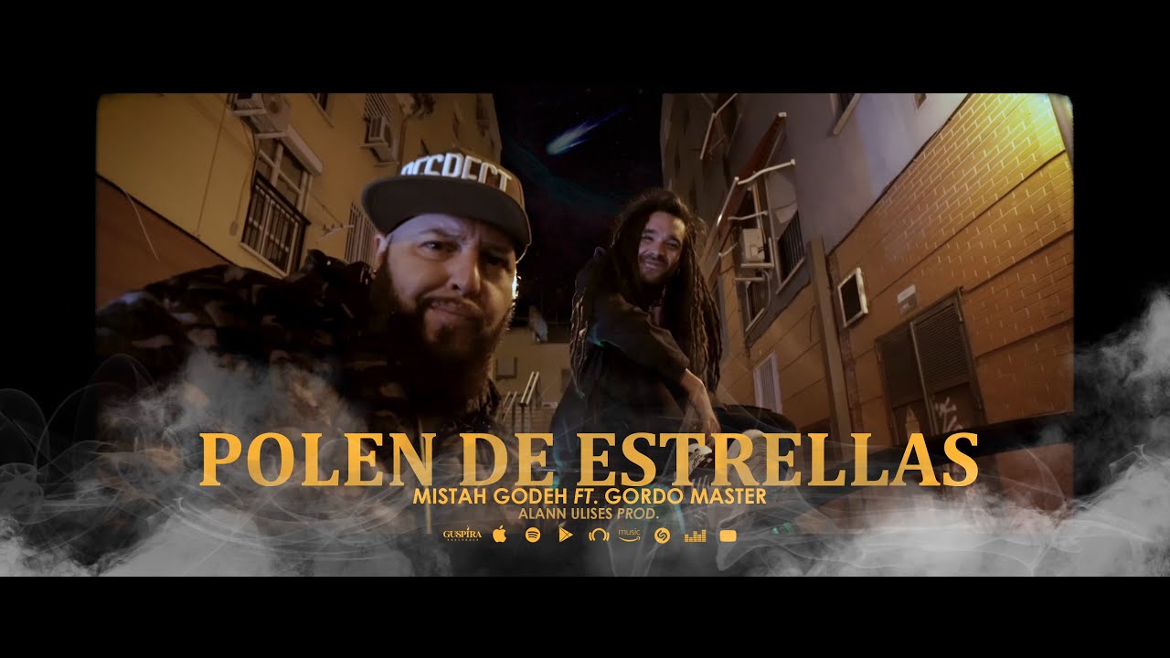 MISTAH GODEH con GORDO MASTER - POLEN DE ESTRELLAS (VIDEOCLIP OFICIAL)