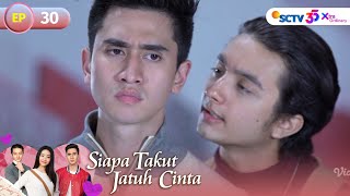 FULL Siapa Takut Jatuh Cinta - Episode 30