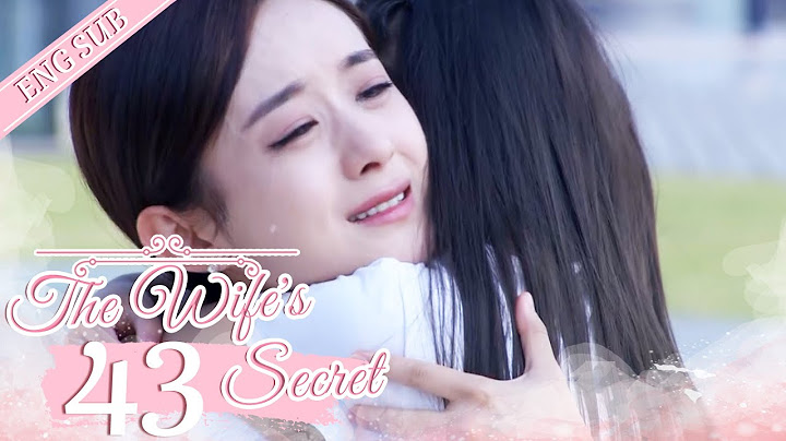 [ENG SUB] The Wife's Secret 43 (Zhao Liying, Hawick Lau) | 妻子的秘密 - 天天要闻