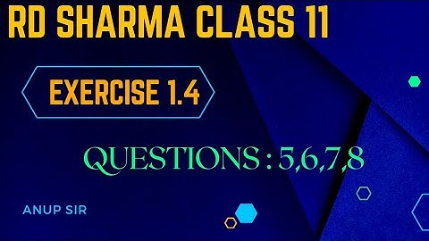 Ex 1.4 RD Sharma class 11 | Ex 1.4 Q5,6,7,8 rd Sharma class 11 maths | Chapter 1 sets class 11 maths