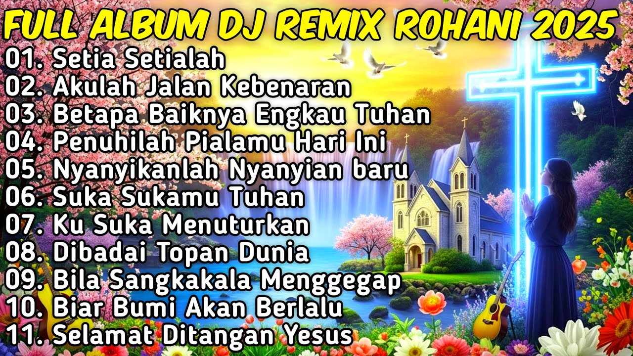 FULL ALBUM REMIX LAGU ROHANI Paling Syadu TERBARU 2025 Full Bass BY ...