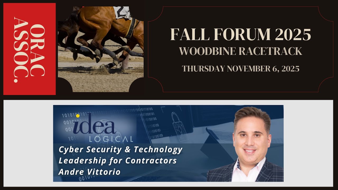 ORAC Fall Forum - Idealogical: Cyber Security for Contractors