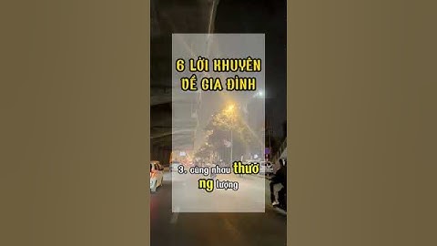 6 Lời Khuyên Về Gia Đình  #baihoccuocsong #baihocmoingay #bàihọcvôgiá #lờikhuyên #baihoccuocsong
