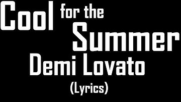 Thumbnail of Cool for the Summer - Demi Lovato (Lyrics)
