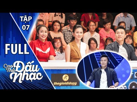 Video Cao Thủ Đấu Nhạc Full tập 7| 