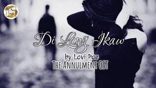 DI LANG IKAW by Lovi Poe, The Annulment OST (lyric video)