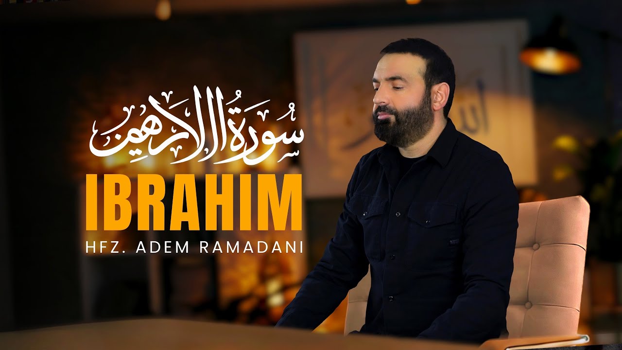 SURAH IBRAHIM (31-41) Hfz. Adem Ramadani 