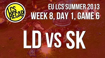 LCS Recap: LD vs SK - Week 8, Game 6 (EU Summer 2013)