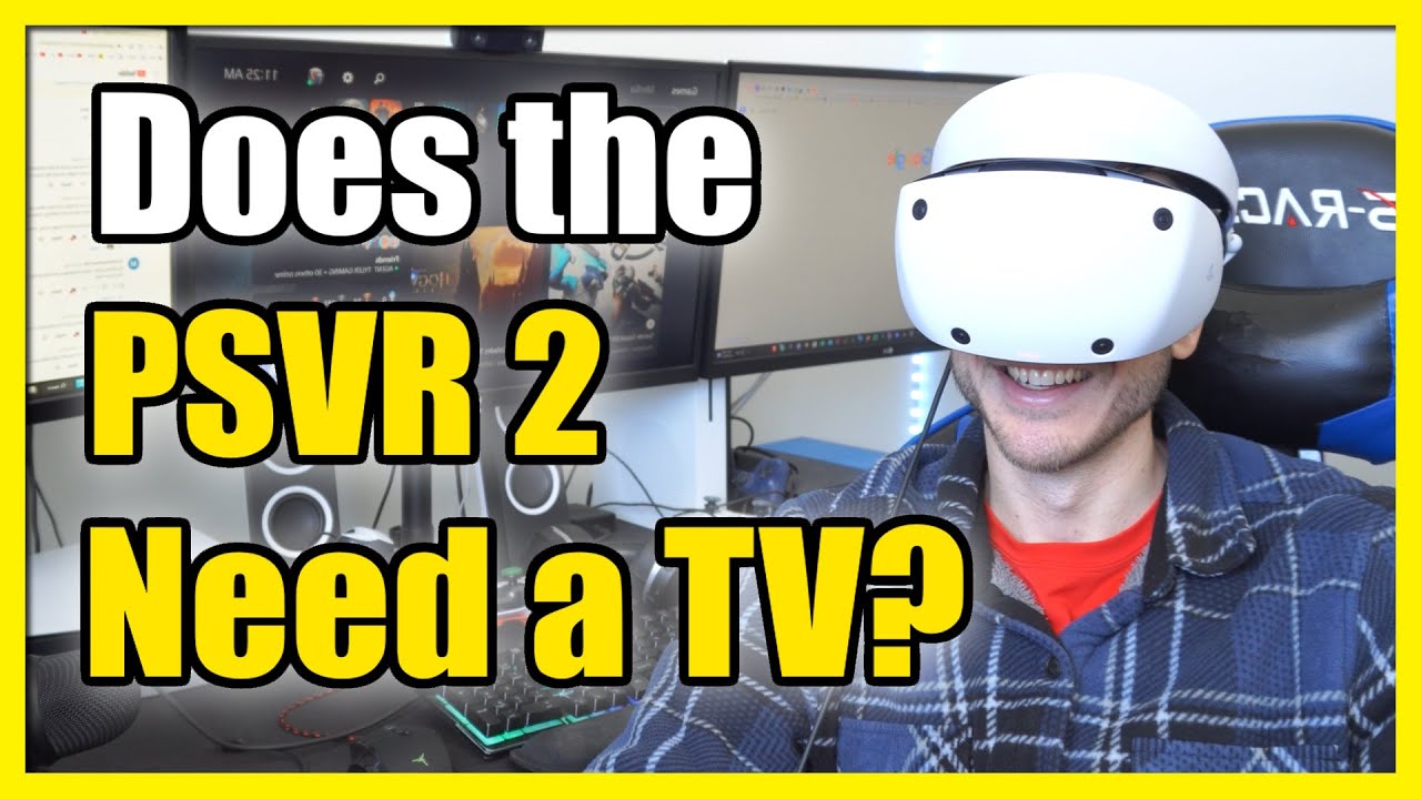 Do You Need a TV for PlayStation VR?