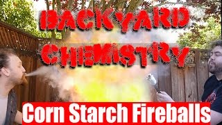 Backyard Chemistry: Episode one- Cornstarch Fireballs and Dirty Jokes