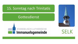 15. Sonntag Nach Trinitatis, Gottesdienst Am 6. September 2026 Selk Stuttgart