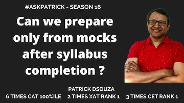 Can we prepare only from mocks after syllabus completion? | AskPatrick | Patrick Dsouza