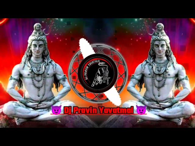 Mahadev Spl Song -Tapori Mix - Dj Pravin Yavatmal & Dj Prathmesh Yavatmal class=