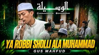 Ya Robbi Sholli Ala Muhammad  Gus Mahfud