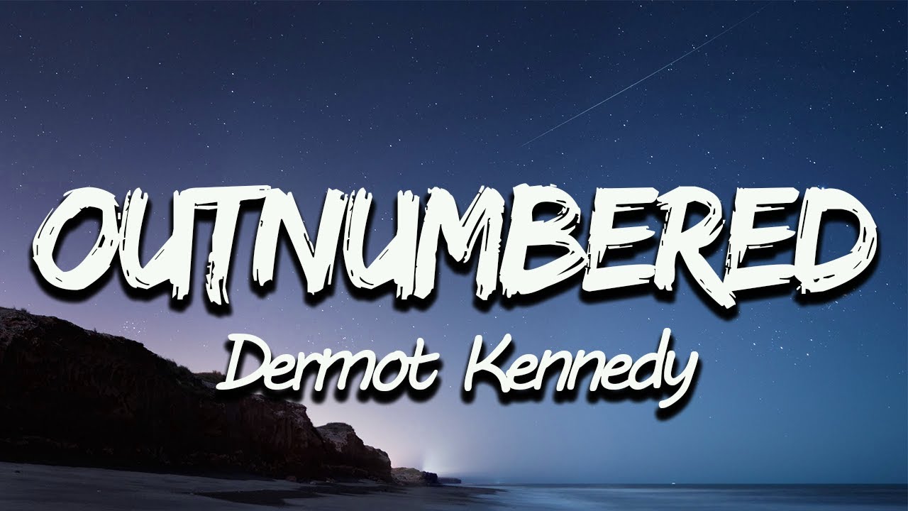 Dermot Kennedy - Outnumbered (Lyrics) - YouTube
