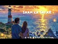 Saam ka safar  new song  created by S.A. MUSIC CREATION My 112th song #song  #love  #music #romantic