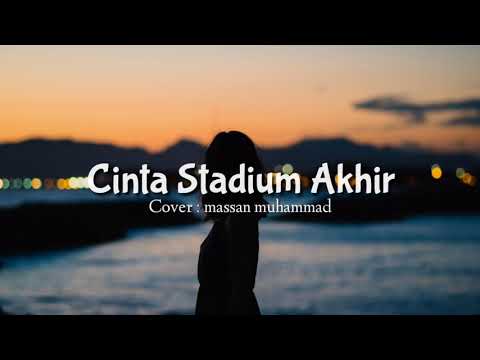 Souqy Band - Cinta stadium Akhir [Lirik] Cover Massan Muhammad