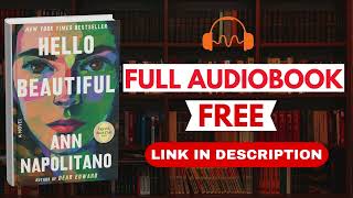 Hello Beautiful by Ann Napolitano [Full Audiobook Free]