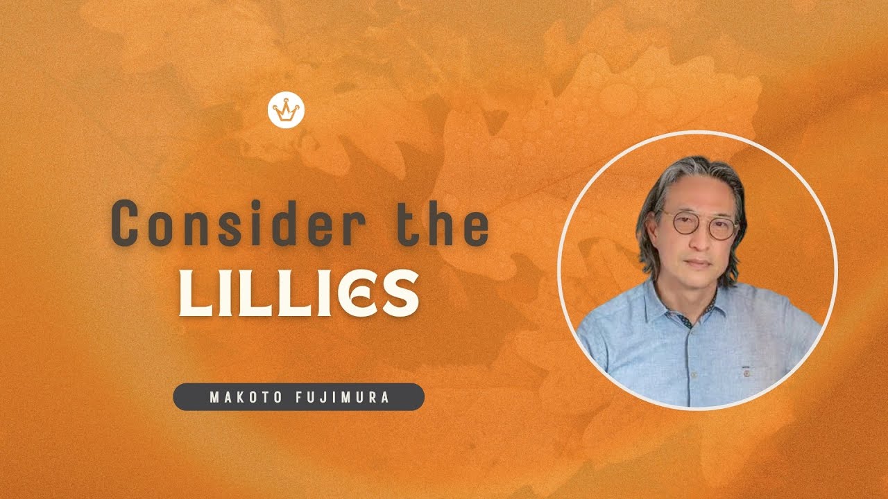 Consider the Lillies | Makoto Fujimura