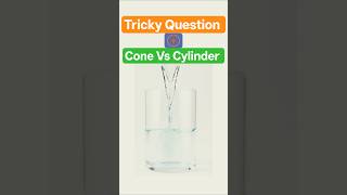 🇮🇳Tricky Question Cone Vs Cylinder🔥#maths #shorts #ytshorts #mathstricks #republicday #cbse#ncert
