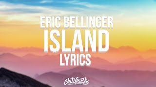Video thumbnail of "Eric Bellinger - Island (Lyrics / Lyric Video) ft. Tayla Parx [Acoustic]"