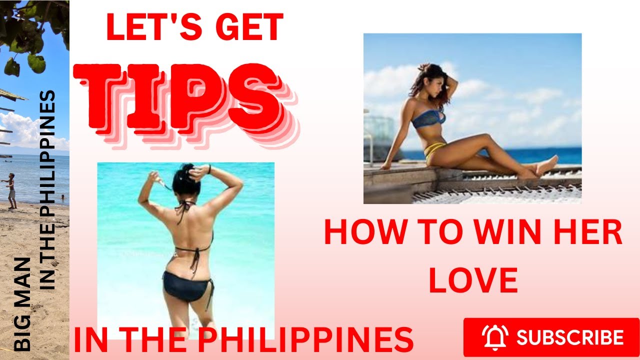TIPS TO WIN THE LOVE OF YOUR FILIPINA