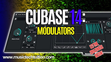 Cubase 14: Modulators - Make your mixes Dynamic and Complex in Cubase Pro