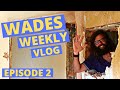 Wades Weekly Vlog Episode Two