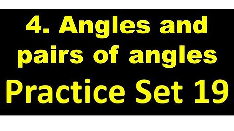 practice set 19 / 4.Angles and pairs of angles/ 7th class / Maharashtra board