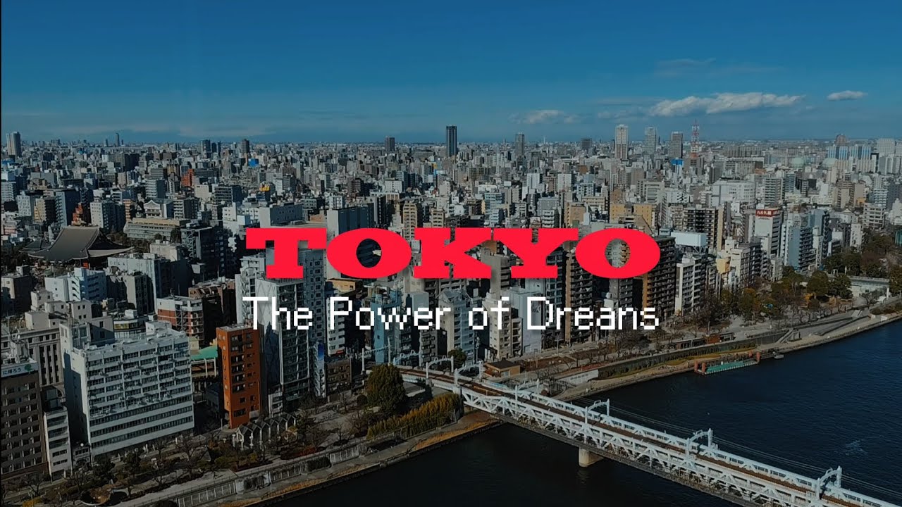 TOKYO The Power of Dreams