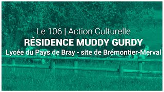 Muddy Gurdy en résidence au Lycée Agricole du Pays de Bray à Brémontier-Merval