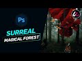 How to Create a Surreal Magical Forest in Photoshop
