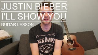 Justin Bieber - I'll Show You (Guitar Tutorial/Lesson/Chords/How To Play)