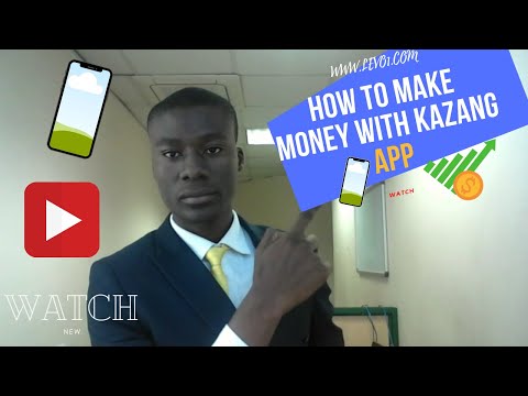 HOW TO MAKE MONEY ON YOUR PHONE WITH THE KAZANG APP 2020