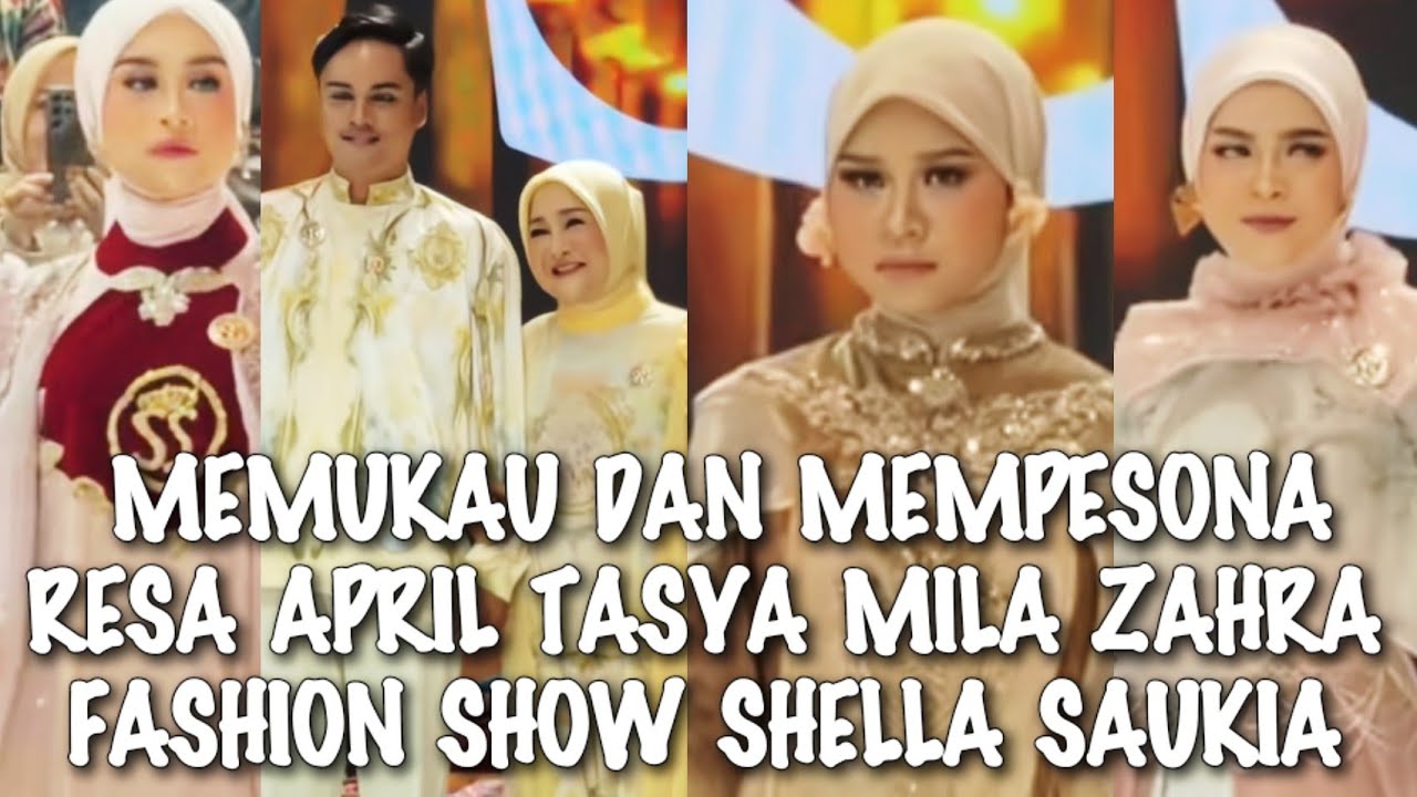 HEBOH√√ RESA ROSANO APRIL CIREBON TASYA MILA ZAHRA FASHION SHOW SHELLA SAUKIA 