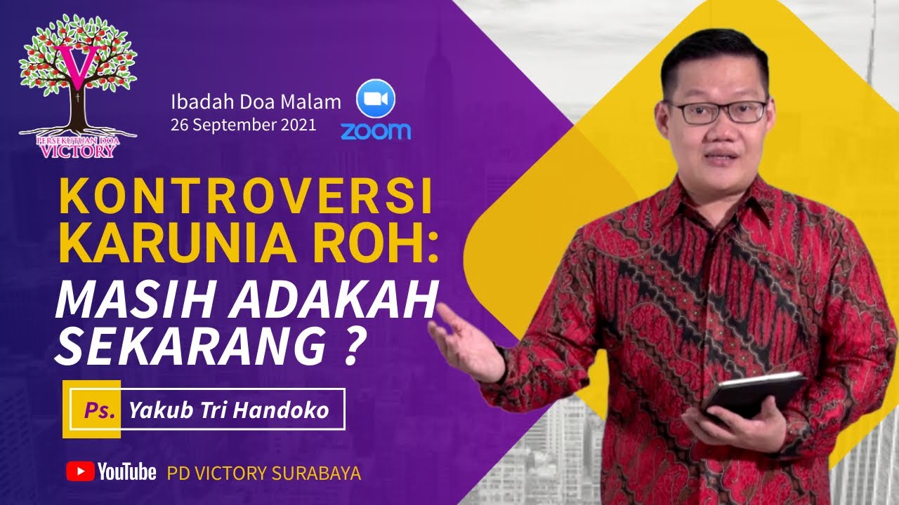 KONTROVERSI KARUNIA ROH: MASIH ADAKAH SEKARANG? - Ps. Yakub Tri Handoko - Doa Malam 26 Sep 2021