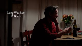 Watch Long Way Back: B-Roads Trailer