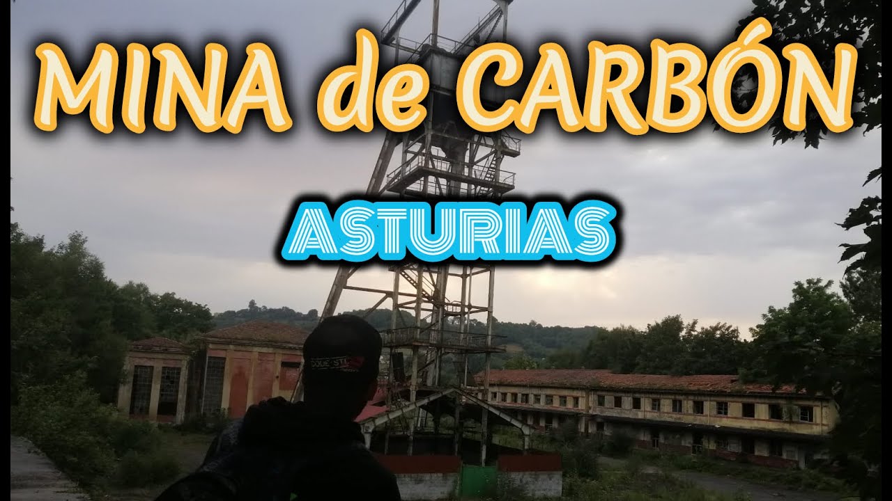 !!! EXPLORAMOS una MINA DE CARBÓN en ASTURIAS !!!