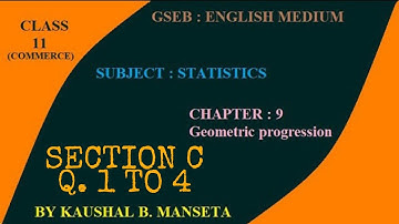 CLASS 11 || STATISTICS || GSEB || CHAPTER 9 || GEOMETRIC PROGRESSION