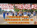 PAPAP DOL X ANSWER THE G X CHIKADING - RG SQUAD - TIKTOK VIRAL 2024  COMPILATION # 2 -CHOREO Ronald