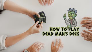 How to Play Dead Man's Deck | How to Play Dead Man's Deck |