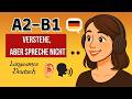 Ich verstehe Deutsch – aber warum kann ich nicht sprechen?