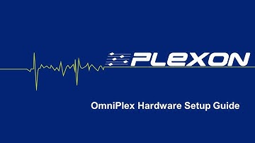 OmniPlex Introductory Hardware Setup Tutorial